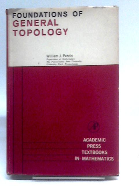 Foundations of General Topology By W.J. Pervin