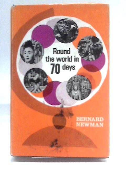 Round The World In 70 Days von Bernard Newman