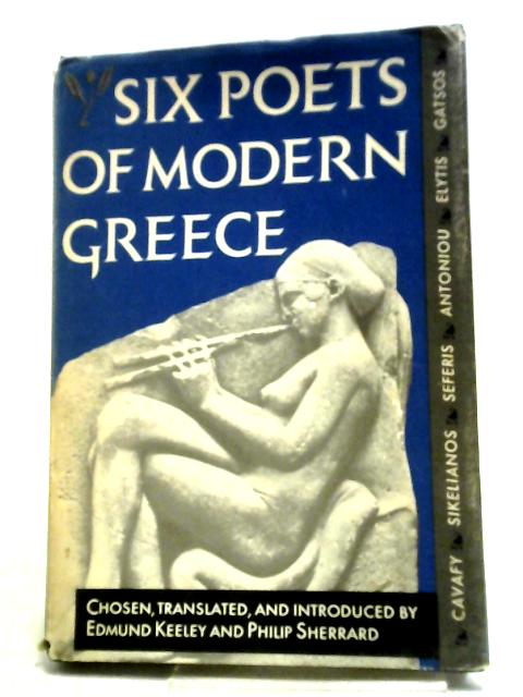 Six Poets of Modern Greece von Edmund Keeley and Philip Sherrard (ed.)