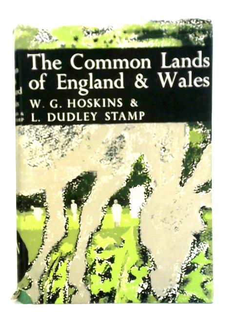 The Common Lands of England & Wales By W. G. Hoskins