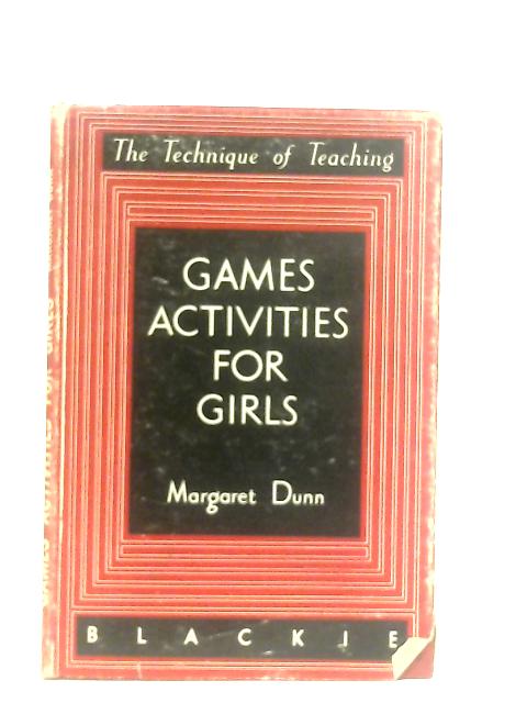 Games Activities for Girls von Margaret Dunn