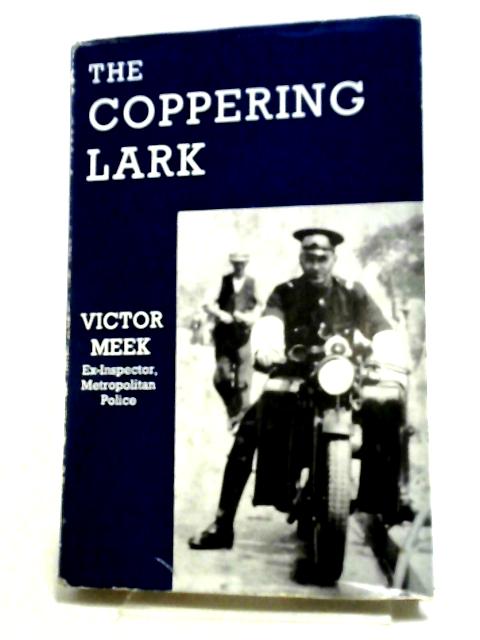 The Coppering Lark By Victor Meek