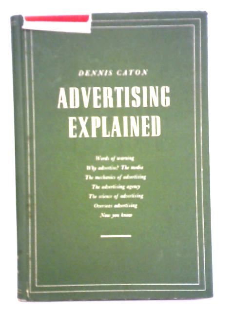 Advertising Explained von Dennis Caton