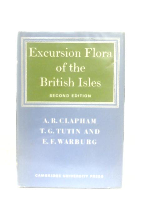 Excursion Flora of the British Isles By A. R. Clapham et al