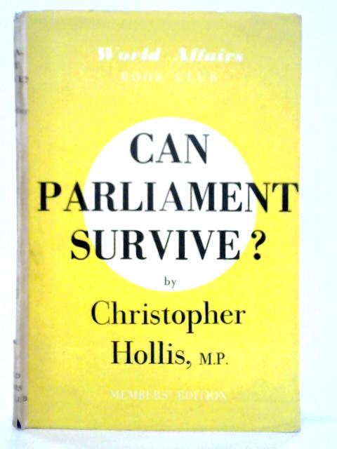 Can Parliament Survive? By Christopher Hollis