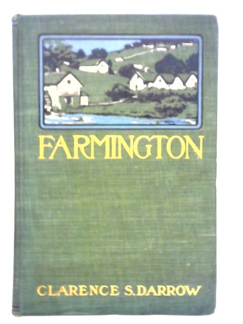 Farmington By Clarence S. Darrow