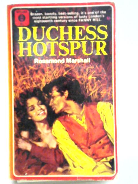 Duchess Hotspur By Rosamond Marshall