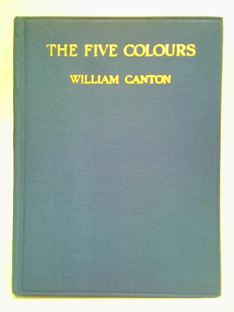 The Five Colours By William Canton