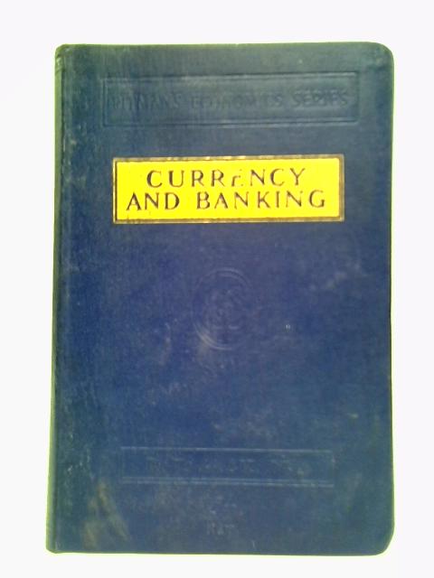 Currency And Banking By D. T. Jack