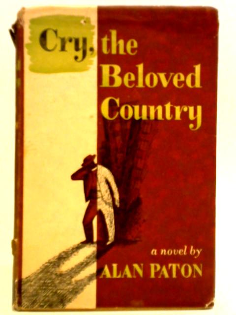 Cry, the Beloved Country By Alan Paton