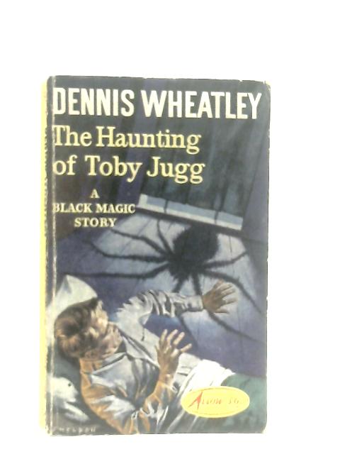 The Haunting of Toby Jugg von Dennis Wheatley