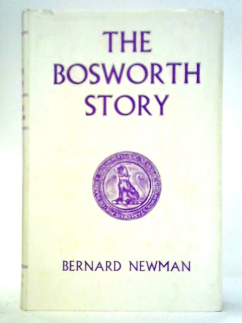 Bosworth Story By Bernard Newman