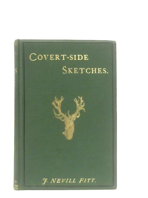 Covert-Side Sketches By J. Nevill Fitt