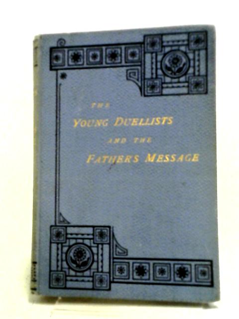 The Young Duellists and The Father's Message von Various