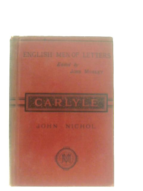 Thomas Carlyle (English men of letters) By John Nichol