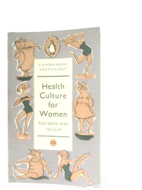 Health Culture for Women, etc von Frederick Arthur Hornibrook