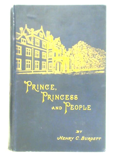 Prince, Princess, and People von Henry C. Burdett