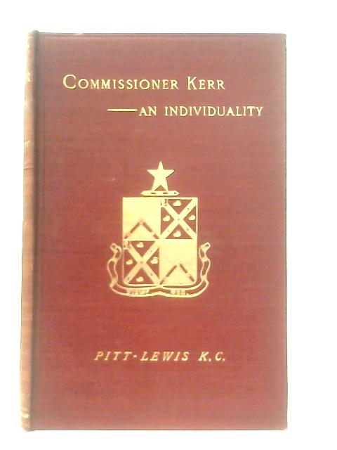 Commissioner Kerr, An Individuality von George Pitt-Lewis