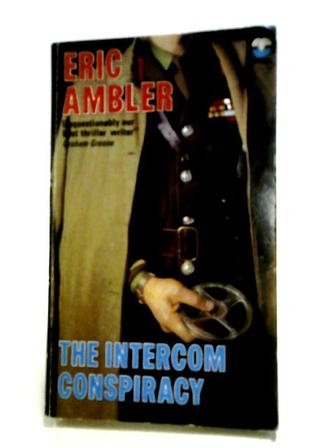 The Intercom Conspiracy par Eric Ambler
