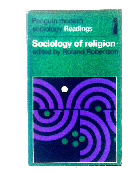 Sociology of Religion By Robertson Roland