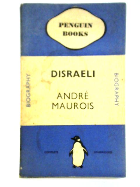 Disraeli von Andre Maurois