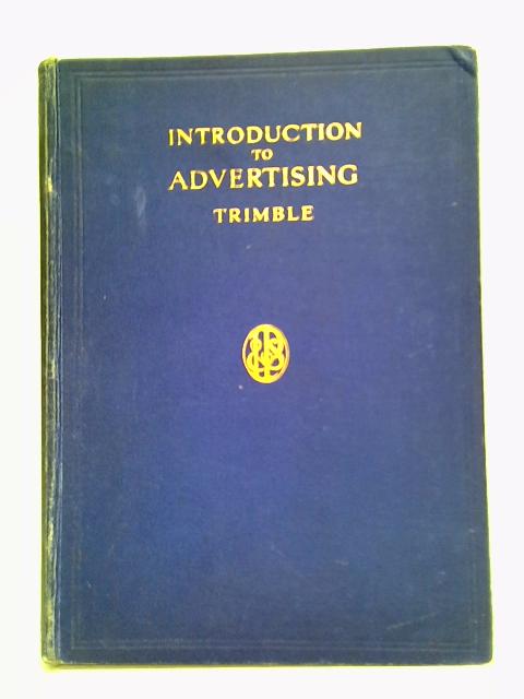 An Introduction To Advertising By W. E. Trimble