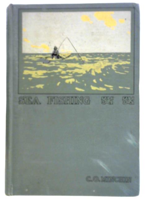 Sea-Fishing By C. O. Minchin