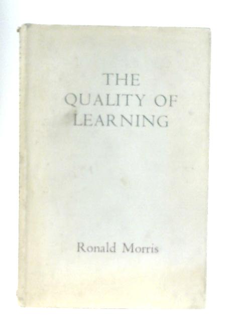 The Quality of Learning By R. Morris