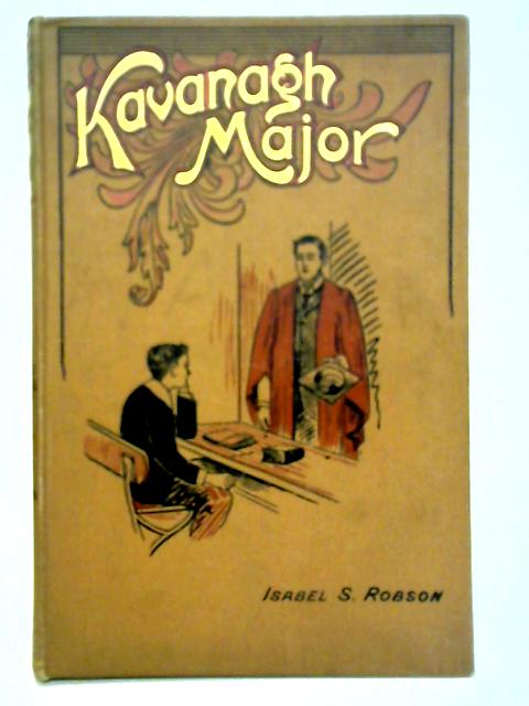 Kavanagh Major By Isabel Suart Robson