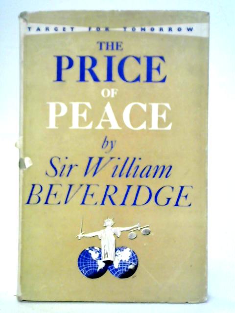 The Price of Peace von Sir William Beveridge