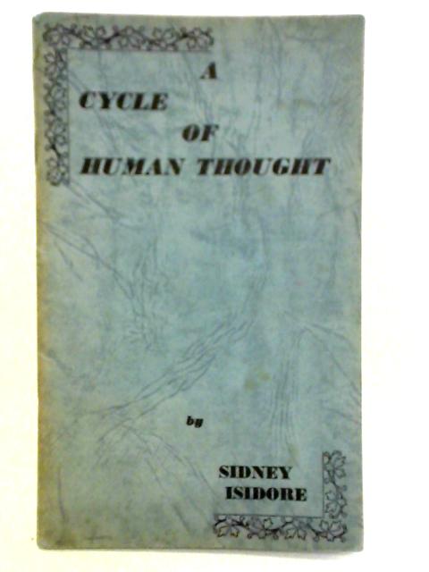 A Cycle of Human Thought By Sidney Isidore