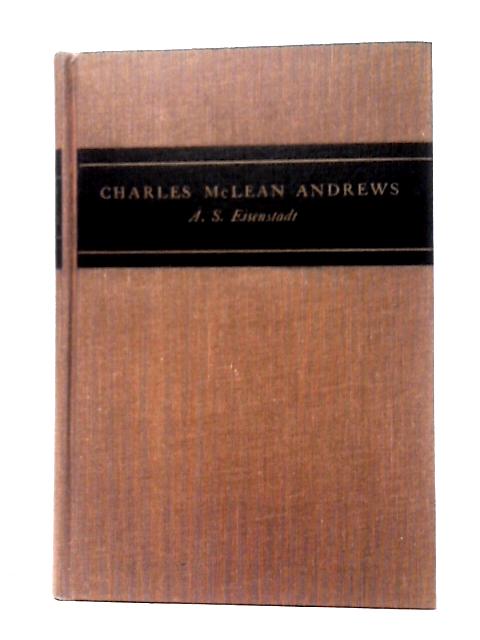 Charles McLean Andrews By A. S. Eisenstadt