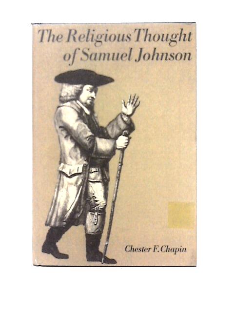 The Religious Thought of Samuel Johnson By Chester Chapin