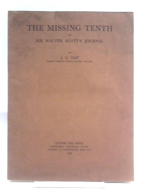 The Missing Tenth of Sir Walter Scott's Journal von J. G. Tait