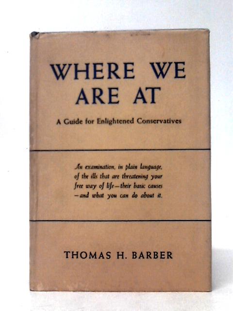 Where We Are At By Thomas H. Barber