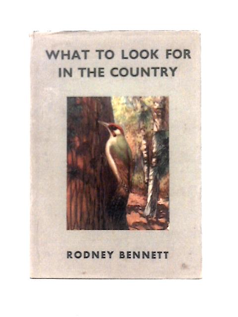 What To Look For In The Country By Rodney Bennett