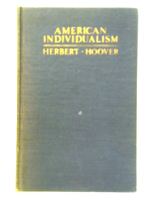 American Individualism von Herbert Clark Hoover