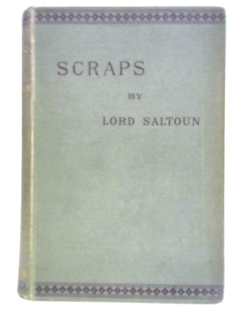 Scraps (Volume I) By Lord Saltoun