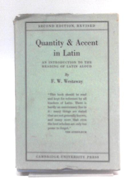 Quantity And Accent In Latin By F.W Westaway