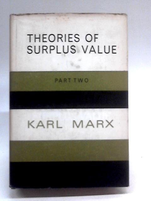 Theories of Surplus Value: Part Two By Karl Marx