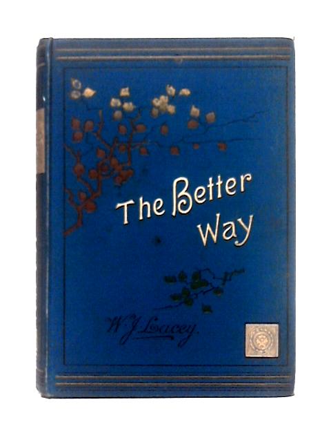 The Better Way By William J. Lacey