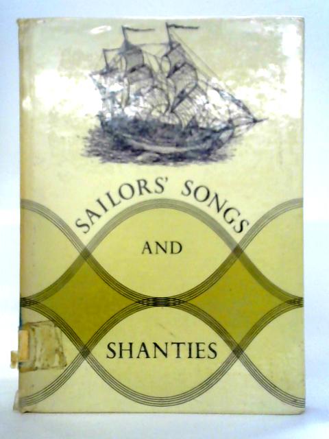 Sailors' Songs and Shanties By Michael Hurd