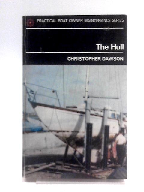 The Hull (Practical Boat Owner Maintenance Series) von Christopher Dawson