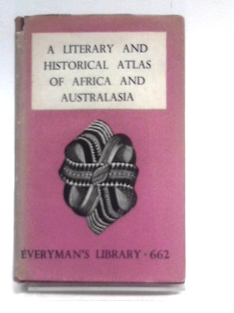 A Literary & Historical Atlas Of Africa And Australasia. By J. G. Bartholomew