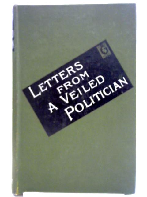 Letters from a Veiled Politician von Sophie K. Bevan