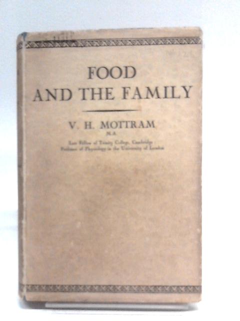 Food and the Family von Vernon Henry Mottram