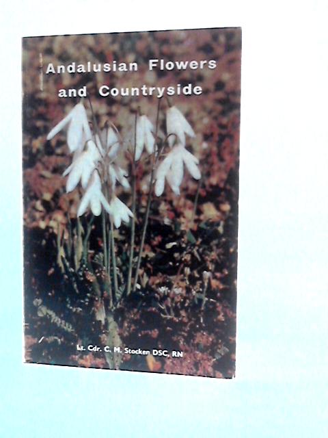 Andalusian Flowers and Countryside von C.M.Stocken