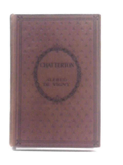 Chatterton (Oxford Higher French Series) By Alfred De Vigny