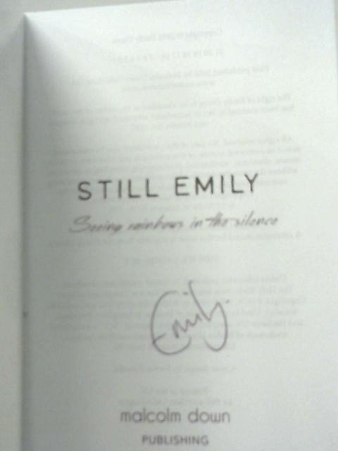 Still Emily: Seeing Rainbows in the Silence von Emily Owen