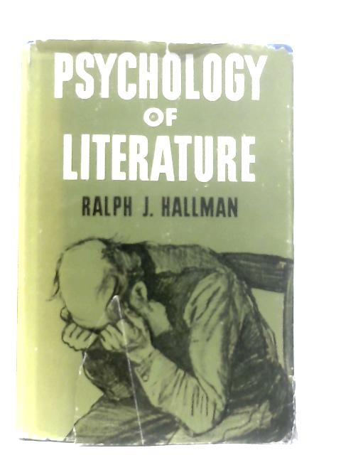 Psychology of Literature von Ralph Hallman